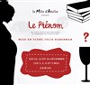 Le prénom - Théâtre Le Mélo D'Amélie