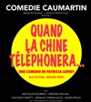 Quand la Chine téléphonera - Comédie Caumartin