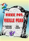 Vieux pot, Vieille peau - La Cible