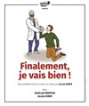 Finalement, je vais bien ! - La Boite à rire Vendée