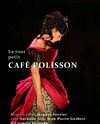 Le tout petit café polisson - Le Kibélé