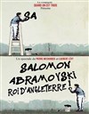 Salomon Abramovski roi d'Angleterre ! - Les Rendez-vous d'ailleurs