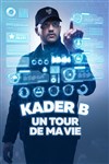 Kader B dans Un tour de ma vie - L'Odeon Montpellier