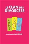 Le clan des divorcées - Le République - Petite Salle