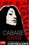 Cabaret Louise : Louise Michel, Louise Attaque, Rimbaud, Hugo, Johnny... - Le Contrescarpe