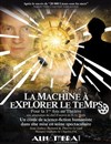 La machine à explorer le temps - L'Avant-Scène