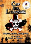 Cap sur l'illusion - Théâtre Acte 2