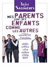 Mes parents sont des enfants comme les autres - Théâtre des Salinières