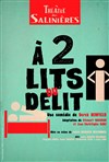 A 2 lits du délit - Théâtre des Salinières