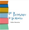 Les Personnages de la pensée - Théâtre National de la Colline - Grand Théâtre