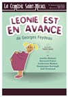 Léonie est en avance - La Comédie Saint Michel - petite salle 