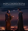 Populonirocratie - Théâtre Clavel