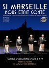 Si Marseille nous était conté - Café Théâtre du Têtard