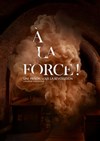 À la force ! - Caves Saint-Sabin