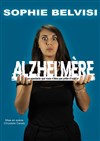 Sophie Belvisi dans Alzhei'mère - Le Paris de l'Humour