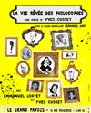 La vie rêvée des philosophes - Théâtre du Grand Pavois