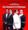 Un Grand Cri d'Amour - Espace la Verchère