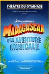 Madagascar : Une aventure musicale - Théâtre du Gymnase Marie-Bell - Grande salle