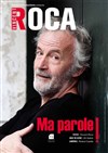 Vincent Roca dans Ma parole ! - Théâtre Comédie Odéon