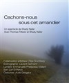 Cachons-nous sous cet amandier - Théâtre du Marais