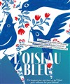 L'oiseau bleu - Les Déchargeurs - Salle Vicky Messica