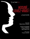 Accusé... Levez-vous ! - Théâtre Darius Milhaud