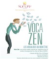 Voca zen - Théâtre de Ménilmontant - Salle Guy Rétoré