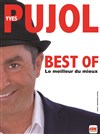 Yves Pujol dans Best of, le meilleur du mieux - Royale Factory