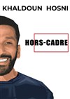 Khaldoun Hosni dans Hors cadre - Le Kibélé