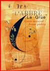 L'arbre et la grue - Théâtre Acte 2