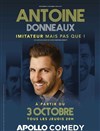 Antoine Donneaux dans Imitateur mais pas que ! - Apollo Comedy - salle Apollo 200