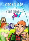 Crok'pied et le ventriloque - L'Art Dû