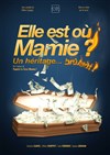 Elle est où Mamie ? - Théâtre de l'Observance - salle 1