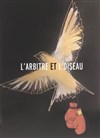 L'arbitre et l'oiseau - Studio Hebertot