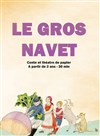 Le gros navet - Au Rikiki