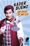 Kader Bueno dans Un tour de ma vie - Théâtre de Dix Heures