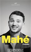 Mahé s'installe - Le Métropole