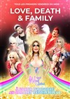 Cabaret Drag Show : Love Death & Family - Cabaret Théâtre L'étoile bleue