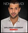 Nidhal Saadi dans Diplomatiquement incorrect - Apollo Théâtre - Salle Apollo 200