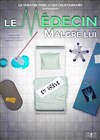 Le médecin malgré lui - Théâtre Pixel