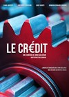 Le Crédit - Le Repaire de la Comédie