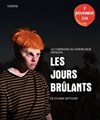 Les jours brûlants - Théâtre El Duende