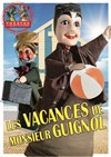 Les vacances de Mr Guignol - Théâtre la Maison de Guignol