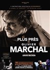 Au plus près de... Olivier Marchal - Théâtre à l'Ouest de Lyon