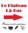 Le plateau là-bas - Le Paris de l'Humour