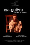 En-Quête, du rêve au paradis - Art Studio Théâtre