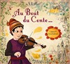 Au bout du conte - Théâtre de la violette