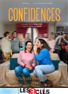 Confidences - Théâtre des 3 Clés