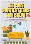 Les cons s'invitent dans mon salon - Théâtre Ronny Coutteure