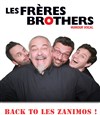 Les Frères Brothers dans Back to les zanimos - Bazart